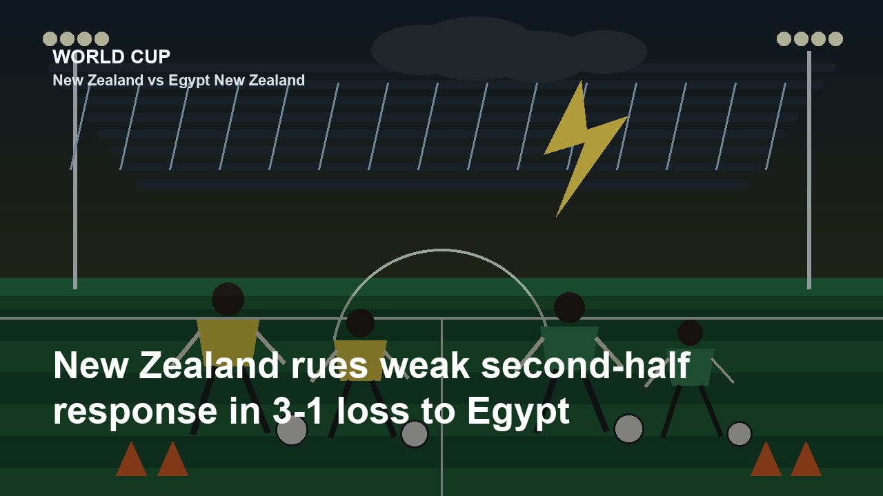 New Zealand rues weak second-half response in 3-1 loss to Egypt