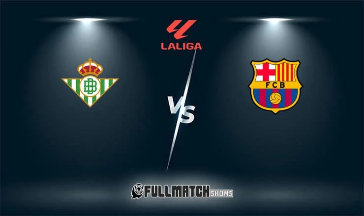 Barcelona vs Real Betis 17 May 2026