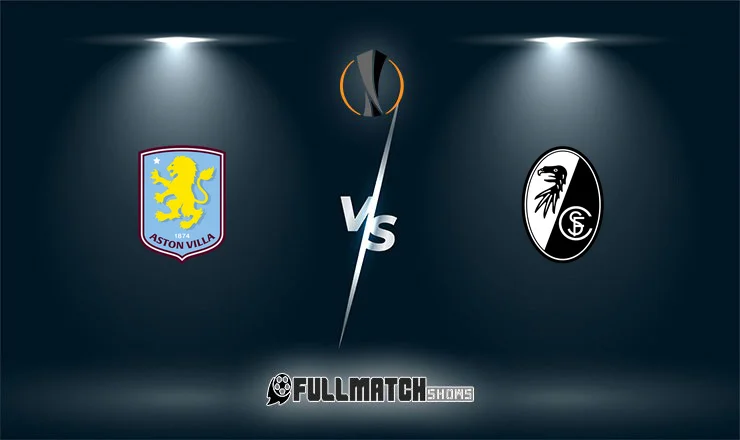 Freiburg vs Aston Villa 20 May 2026