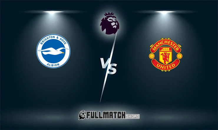 Brighton & Hove Albion vs Manchester United 24 May 2026