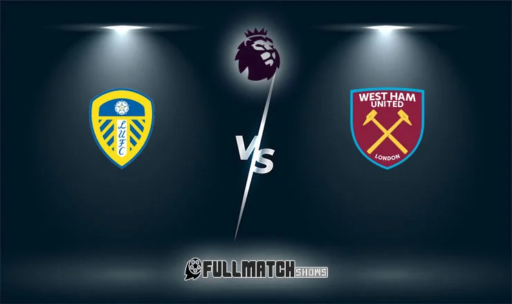 West Ham United vs Leeds United 24 May 2026