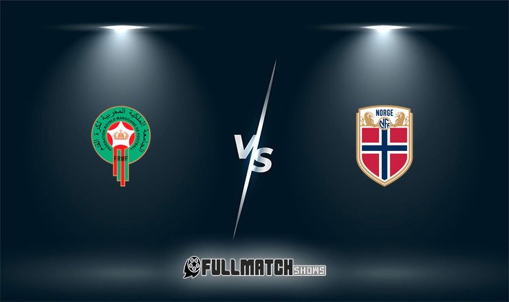 Morocco vs Norway 7 June 2026