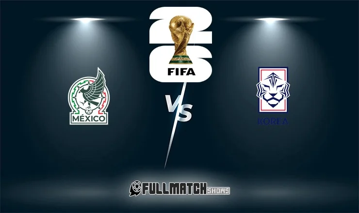 Mexico vs South Korea 18 June 2026