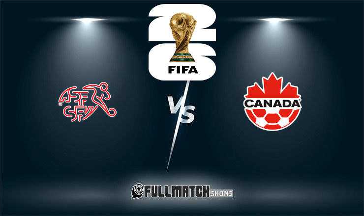 Suisse vs Canada 24 June 2026