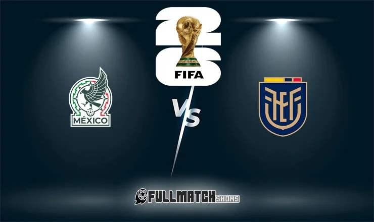 Mexico vs Ecuador 30 June 2026